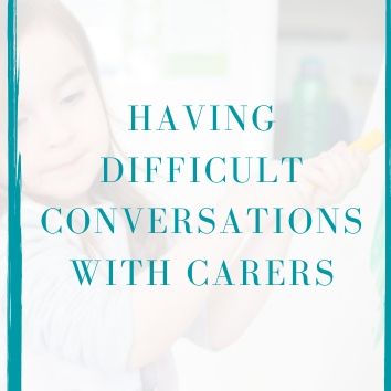 Having difficult conversations with carers