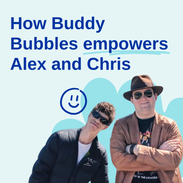How Buddy Bubbles Empowers Alex And Chris (1)