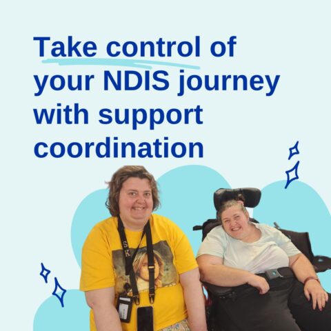 Take control of your NDIS journey with support coordination