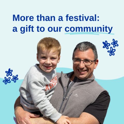 More than a festival: a gift to our community